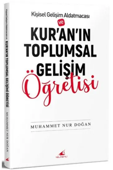 Kur'an'ın Toplumsal Gelişim Öğretisi Kur'an'ın Toplumsal Gelişim Öğretisi