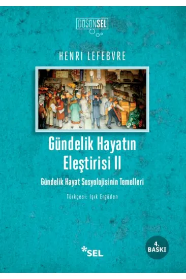 Gündelik Hayatın Eleştirisi 2 Gündelik Hayatın Eleştirisi 2
