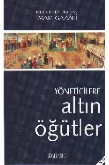 Yöneticilere Altın Öğütler Yöneticilere Altın Öğütler