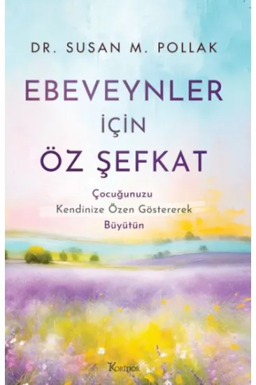 Ebeveynler İçin Öz Şefkat Ebeveynler İçin Öz Şefkat