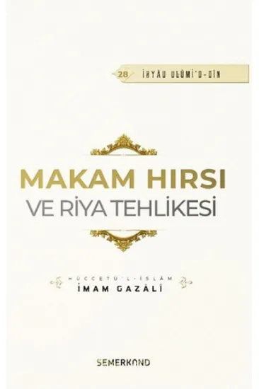 Makam Hırsı ve Riya Tehlikesi