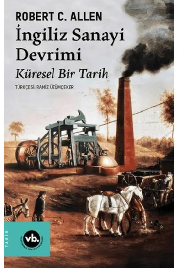 İngiliz Sanayi Devrimi İngiliz Sanayi Devrimi