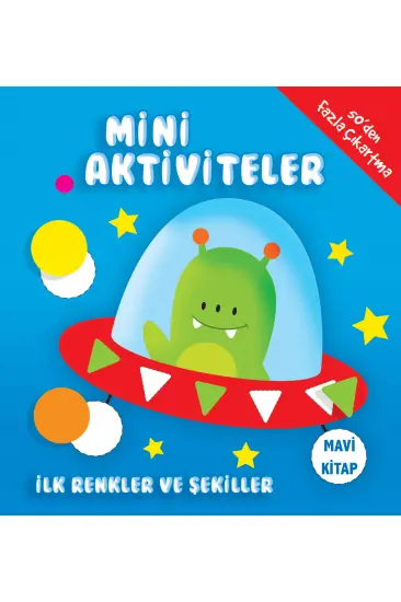 Mini Aktiviteler - İlk Renkler ve Şekiller (Mavi Kitap) Mini Aktiviteler - İlk Renkler ve Şekiller (Mavi Kitap)
