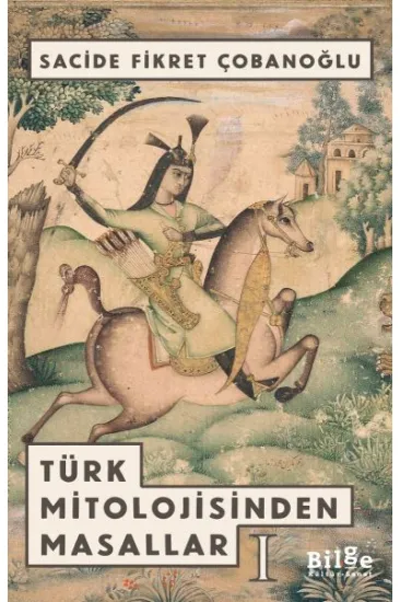 Türk Mitolojisinden Masallar 1 Türk Mitolojisinden Masallar 1