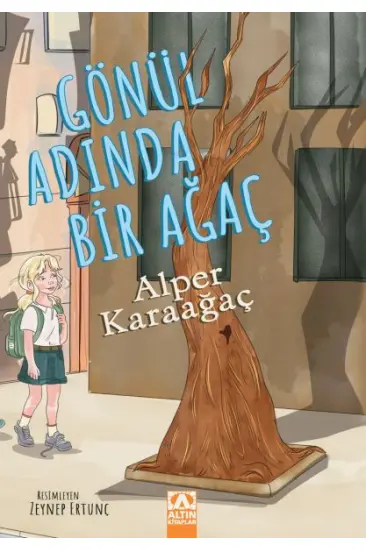 Gönül Adında Bir Ağaç Gönül Adında Bir Ağaç