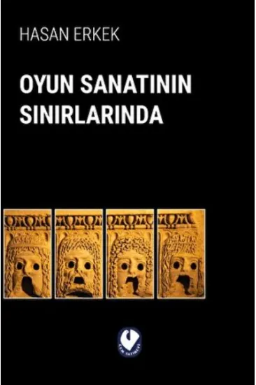 Oyun Sanatının Sınırlarında Oyun Sanatının Sınırlarında