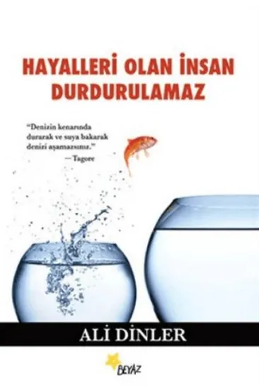 Hayalleri Olan İnsan Durdurulamaz Hayalleri Olan İnsan Durdurulamaz