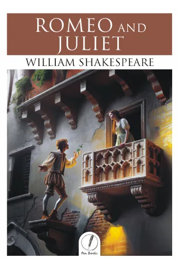 Romeo and Juliet Romeo and Juliet