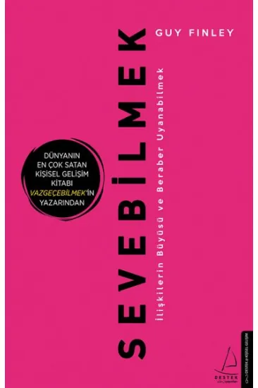 Sevebilmek - İlişkilerin Büyüsü ve Beraber Uyanabilmek Sevebilmek - İlişkilerin Büyüsü ve Beraber Uyanabilmek