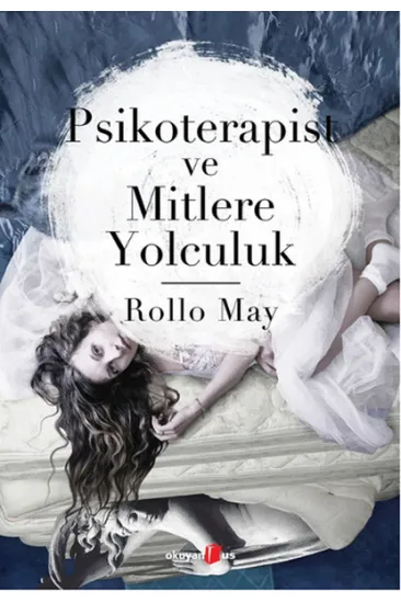 Psikoterapist ve Mitlere Yolculuk Psikoterapist ve Mitlere Yolculuk