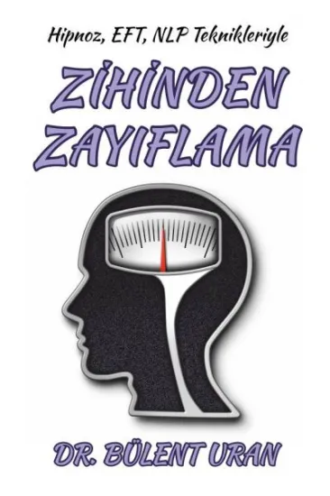 Hipnoz, Eft, NLP Teknikleriyle Zihinden Zayıflama