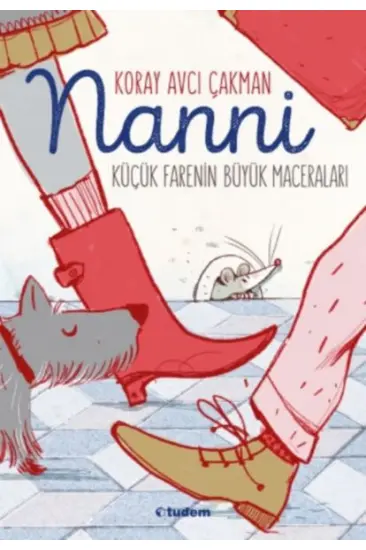 Nanni - Küçük Farenin Büyük Maceraları Nanni - Küçük Farenin Büyük Maceraları