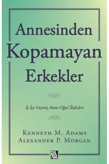 Annesinden Kopamayan Erkekler Annesinden Kopamayan Erkekler