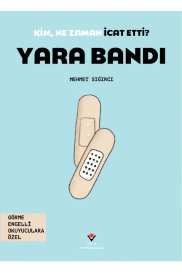 Kim, Ne Zaman İcat Etti? Yara Bandı