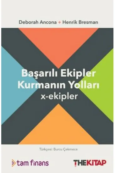Başarılı Ekipler Kurmanın Yolları x-ekipler Başarılı Ekipler Kurmanın Yolları x-ekipler