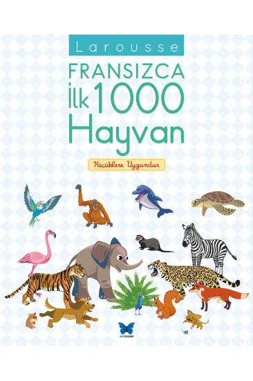 Larousse Fransızca İlk 1000 Hayvan Larousse Fransızca İlk 1000 Hayvan