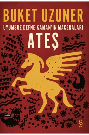 Uyumsuz Defne Kaman'ın Maceraları - Ateş Uyumsuz Defne Kaman'ın Maceraları - Ateş