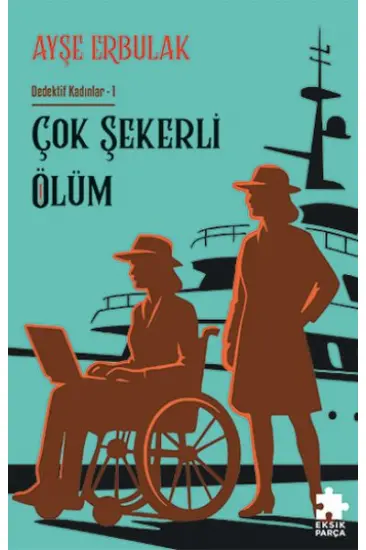 Çok Şekerli Ölüm - Dedektif Kadınlar- 1 Çok Şekerli Ölüm - Dedektif Kadınlar- 1