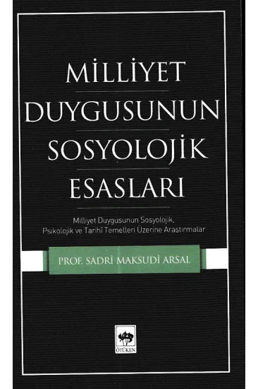 Millet Duygusunun Sosyolojik Esasları Millet Duygusunun Sosyolojik Esasları