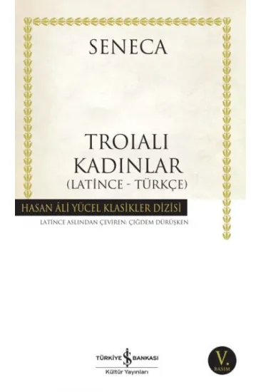 Troialı Kadınlar - Hasan Ali Yücel Klasikleri Troialı Kadınlar - Hasan Ali Yücel Klasikleri