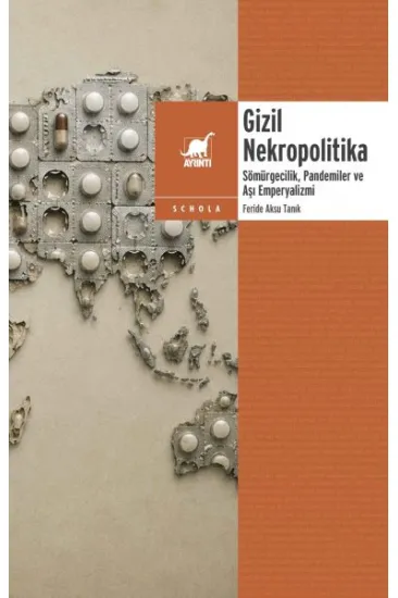 Gizil Nekropolitika: Sömu¨rgecilik, Pandemiler ve Aşı Emperyalizmi