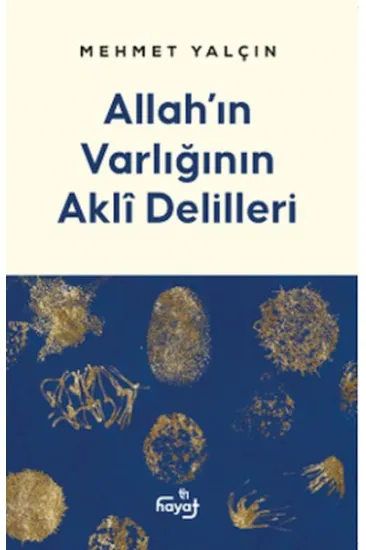 Allah’ın Varlığının Akli Delilleri Allah’ın Varlığının Akli Delilleri