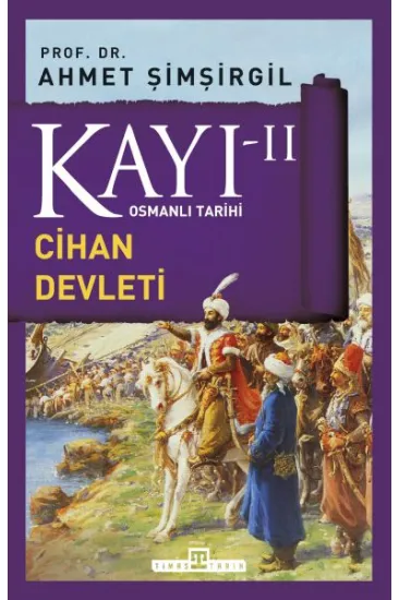 Osmanlı Tarihi Kayı 2 - Cihan Devleti