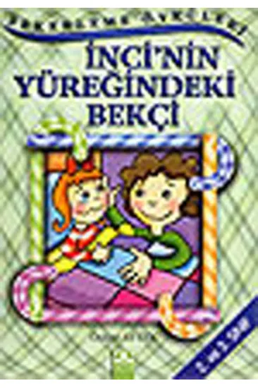 Şekerleme Öyküleri - İnci’nin Yüreğindeki Bekçi