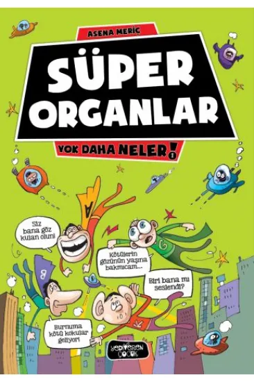 Yok Daha Neler 1 - Süper Organlar Yok Daha Neler 1 - Süper Organlar