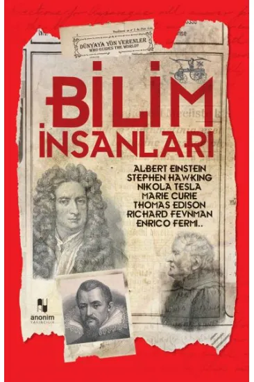 Bilim İnsanları - Dünyaya Yön Verenler Bilim İnsanları - Dünyaya Yön Verenler