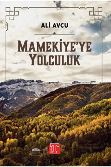 Mamekiye'ye Yolculuk Mamekiye'ye Yolculuk
