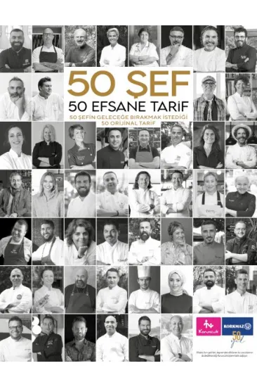 50 Şef 50 Efsane Tarif: 50 Şefin Geleceğe Bırakmak İstediği 50 Orijinal Tarif (Ciltli) 50 Şef 50 Efsane Tarif: 50 Şefin Geleceğe Bırakmak İstediği 50 Orijinal Tarif (Ciltli)