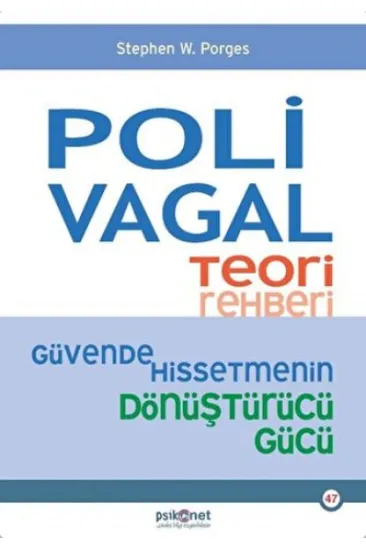 Polivagal Teori Rehberi - Güvende Hissetmenin Dönüştürücü Gücü Polivagal Teori Rehberi - Güvende Hissetmenin Dönüştürücü Gücü