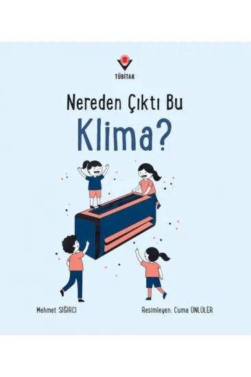 Nereden Çıktı Bu Klima? Nereden Çıktı Bu Klima?