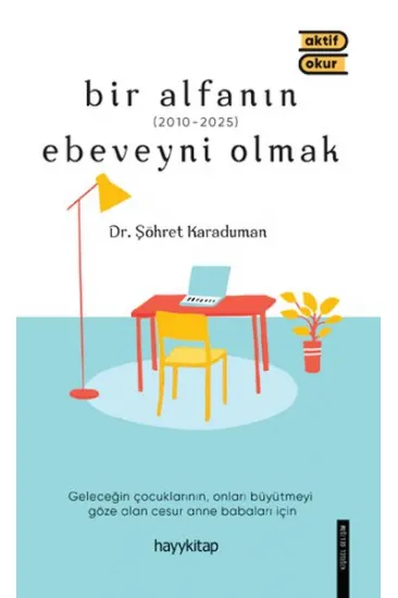 Bir Alfanın Ebeveyni Olmak Bir Alfanın Ebeveyni Olmak