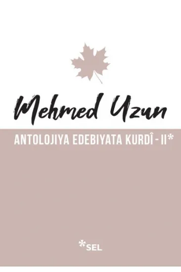 Antolojiya Edebiyata Kurdî - II Antolojiya Edebiyata Kurdî - II