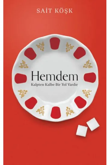 Hemdem Kalpten Kalbe Bir Yol Vardır