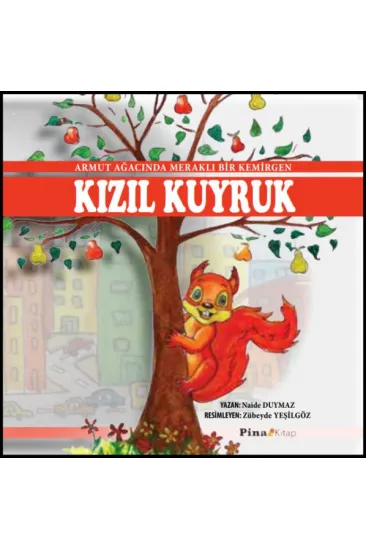 Kızıl Kuyruk Dünyamızı Koruyalım 1. Hikaye Kızıl Kuyruk Dünyamızı Koruyalım 1. Hikaye