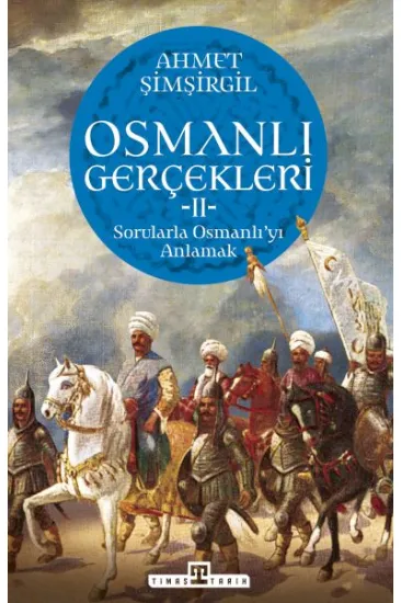 Osmanlı Gerçekleri - 2 Osmanlı Gerçekleri - 2