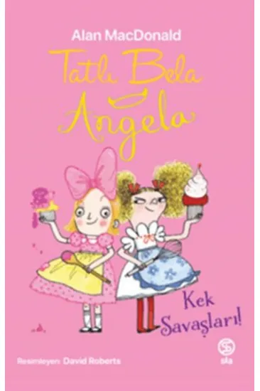 Tatlı Bela Angela - Kek Savaşları Tatlı Bela Angela - Kek Savaşları