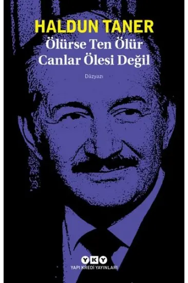 Ölürse Ten Ölür Canlar Ölesi Değil Ölürse Ten Ölür Canlar Ölesi Değil