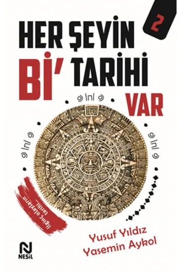 Her Şeyin Bi’ Tarihi Var - 2 Her Şeyin Bi’ Tarihi Var - 2