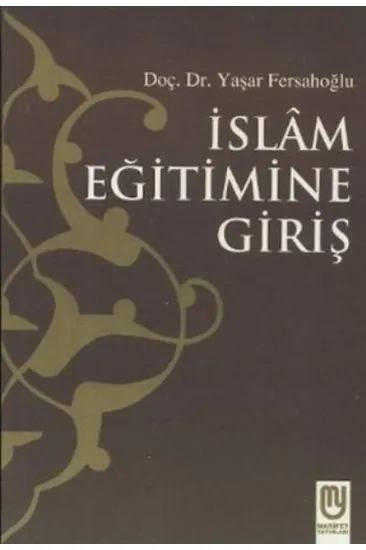 İslam Eğitimine Giriş İslam Eğitimine Giriş