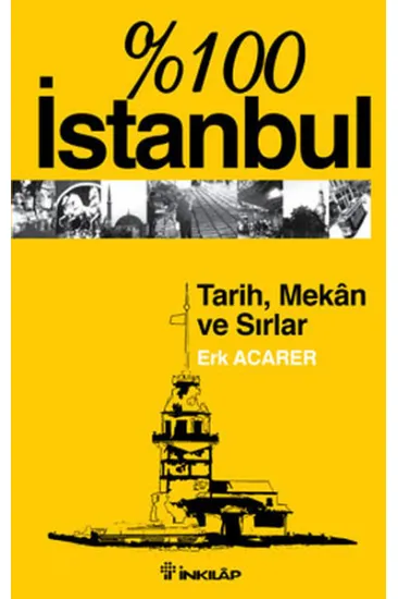 %100 İstanbul-Tarih,Mekan ve Sırlar %100 İstanbul-Tarih,Mekan ve Sırlar