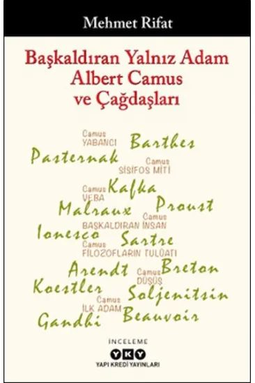 Başkaldıran Yalnız Adam Albert Camus Ve Çağdaşları
