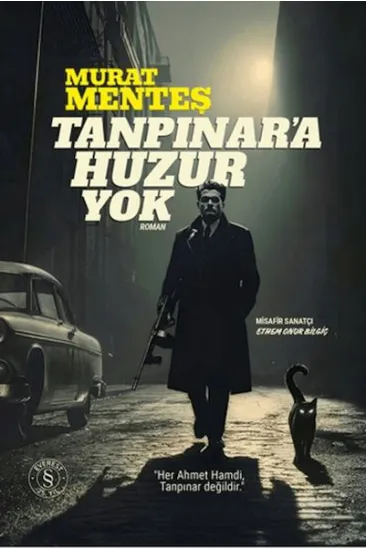 Tanpınar'a Huzur Yok Tanpınar'a Huzur Yok