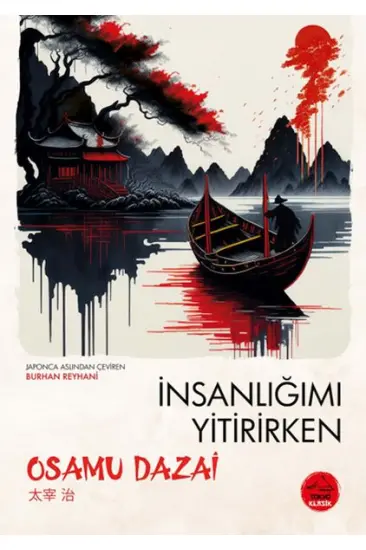 İnsanlığımı Yitirirken - Japon Klasikleri İnsanlığımı Yitirirken - Japon Klasikleri