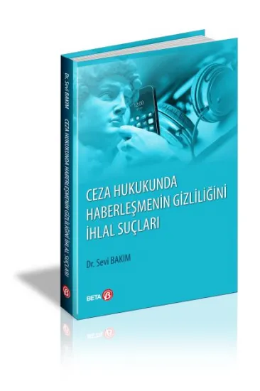 Ceza Hukukunda Haberleşmenin Gizliliğini İhlal Suç Ceza Hukukunda Haberleşmenin Gizliliğini İhlal Suç