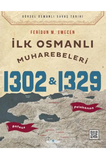 İlk Osmanlı Muharebeleri Bafeus 1302 & Pelekanon 1329 İlk Osmanlı Muharebeleri Bafeus 1302 & Pelekanon 1329