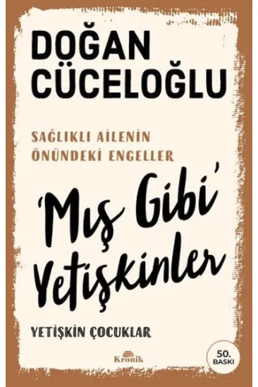 ‘Mış Gibi' Yetişkinler ‘Mış Gibi' Yetişkinler